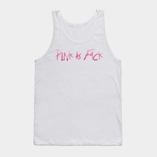 PINK AS FUCK Tank Top